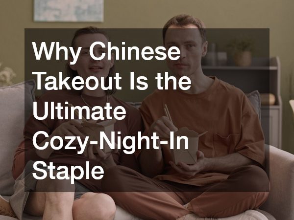 Why Chinese Takeout Is the Ultimate Cozy-Night-In Staple